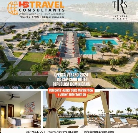 Oferta Verano 2024 TRS Cap Cana Hotel República Dominicana