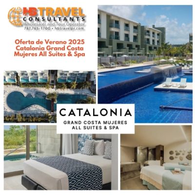 Oferta de Verano 2025 Catalonia Grand Costa Mujeres All Suites & Spa