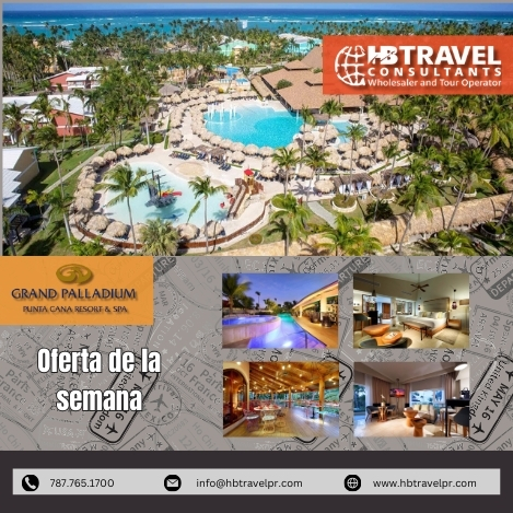 Oferta Verano 2025 Grand Palladium Punta Cana Resort & Spa