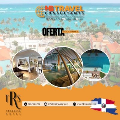 Oferta Verano 2025 TRS Turquesa Hotel República Dominicana