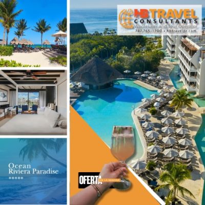 Oferta Verano 2025 en Ocean Riviera Paradise – Riviera Maya, México